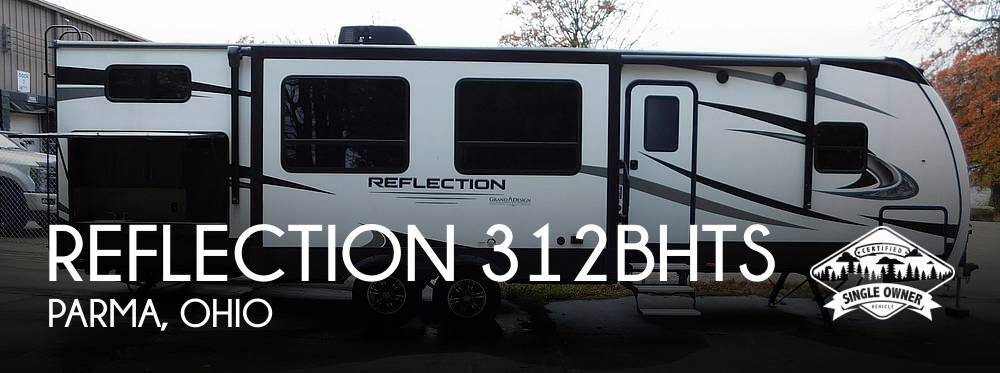 2021 Grand Design Reflection 312BHTS in parma OH