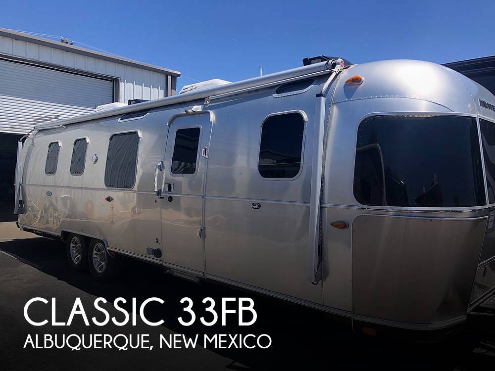 2018 Airstream Classic 33FB in albuquerque NM