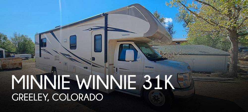 2017 Winnebago Minnie Winnie 31K in greeley CO
