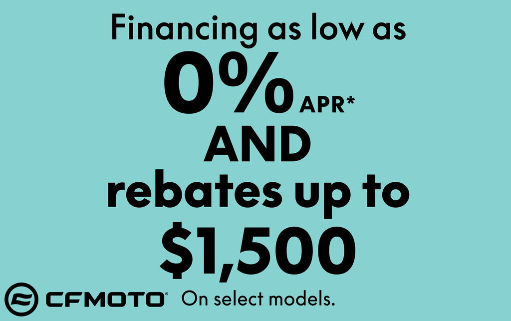 2026 CFMOTO 0% APR & up to $1,500 Rebates in Great Falls, MT